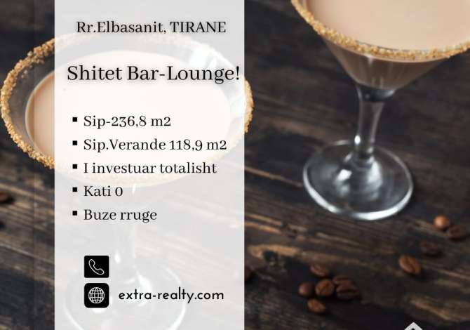  💥SUPER MUNDESI INVESTIMI 💥
  🤑Shitet Bar-Lounge!

📍Rr.Elbasanit, 