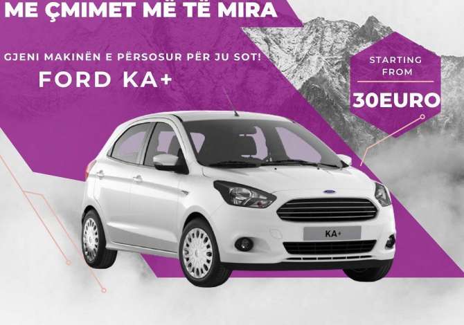 Ford Ka+ duke filluar 30 euro/dita 🚘 Makina me qera 🚘
zgjidh tani automjetin qe te pershtatet ty me shume.

for